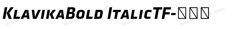 KlavikaBold ItalicTF字体转换